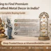 Struggling to Find Premium Handcrafted Metal Decor in India? Here’s Your Complete Buying Guide